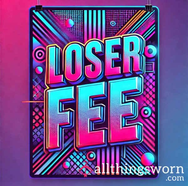 Loser Fee