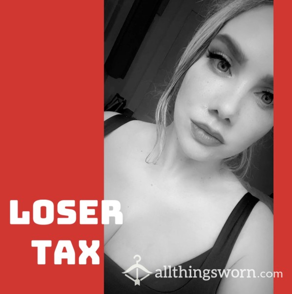 Loser Tax