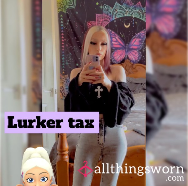 Lurker Tax