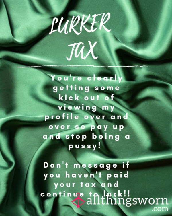 Lurker Tax