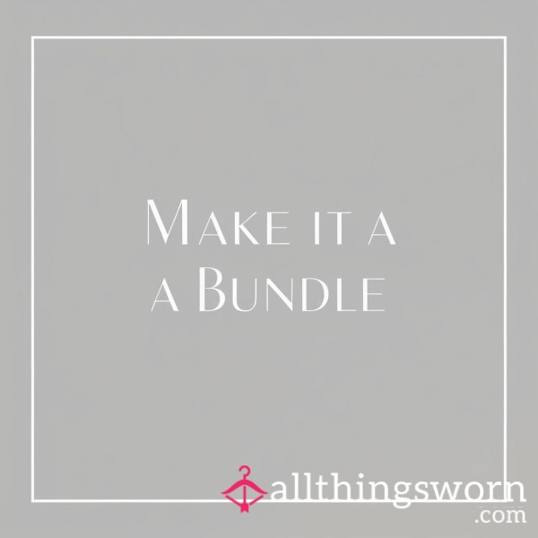 Make It A Bundle