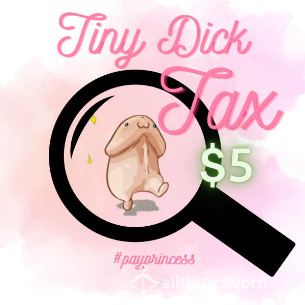 *💲Minnie-Tiny D*ck Tax