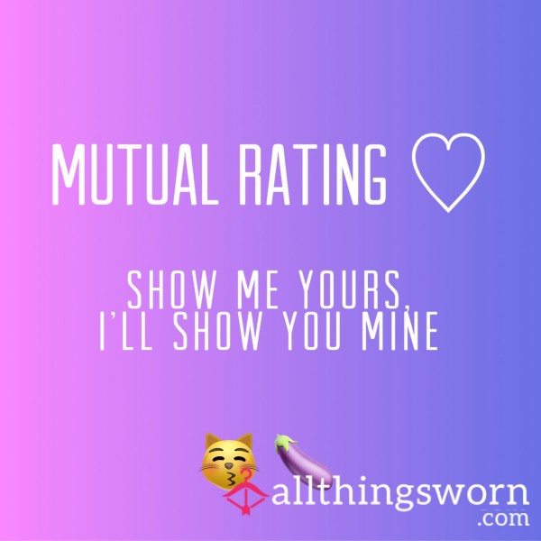 Mutual Ratings 😽🍆