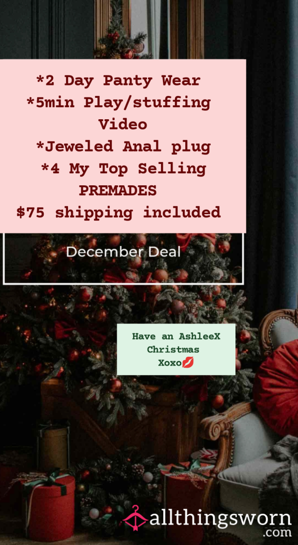 🌲MY 25 DAYS Of CHRISTMAS 🎁 DEAL💋 PANTY/PLUG/PREMADE/VIDEO BUNDLE $75