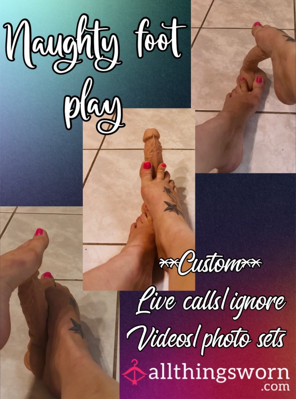 Naughty Foot Play Vids/pics/calls