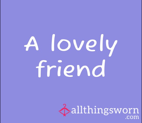 A Lovely Friend - Nons**ual Chatting And Support