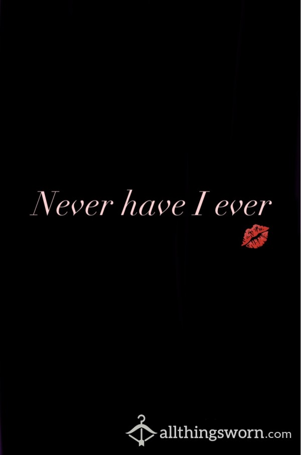 Never Have I Ever