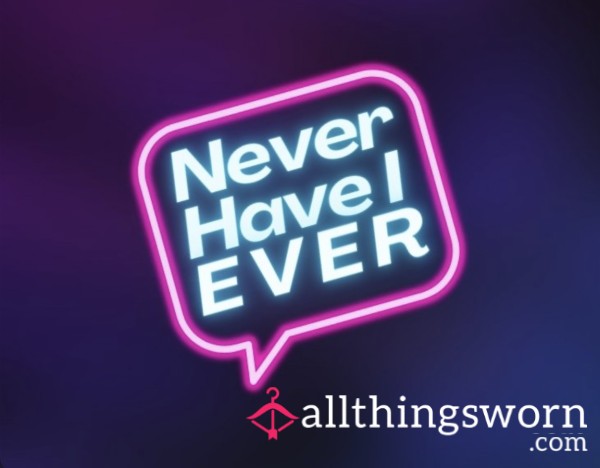 Never Have I Ever