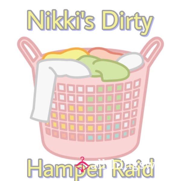 Nikki’s Dirty Hamper Raid