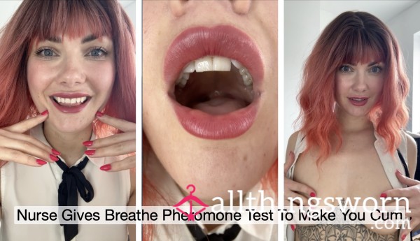 Nurse Gives Breathe Pheromone Test To Make You C*m