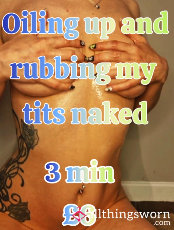 Oiling My Tits Naked Premade