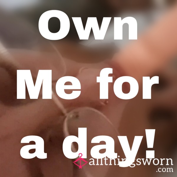 OWN ME FOR A DAY