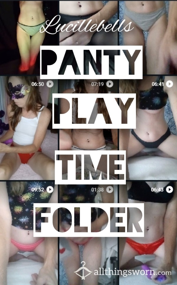 PANTY PLAY TIME VIDEO FOLDER 📂