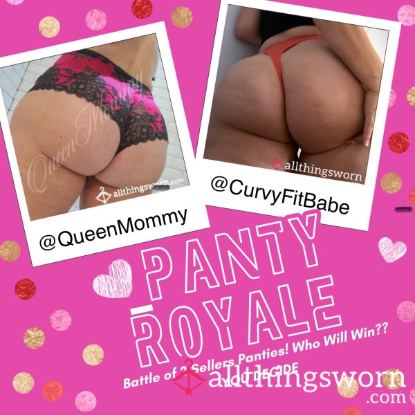 PANTY ROYALE : A Panty Battle : Queen Vs Curvy