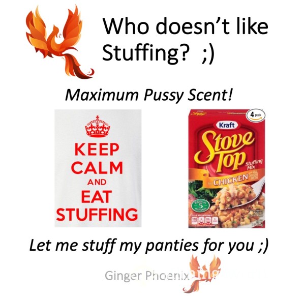 Panty Stuffing!  Super Deluxe Maximum Pu**y Scent ;)