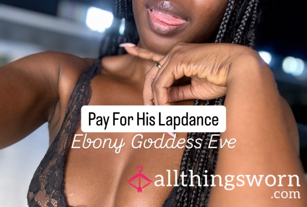 PAY For His Lapdance With Ebony Goddess Eve 🫦