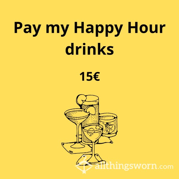 Pay For My Happy Hour Drinks 🍺