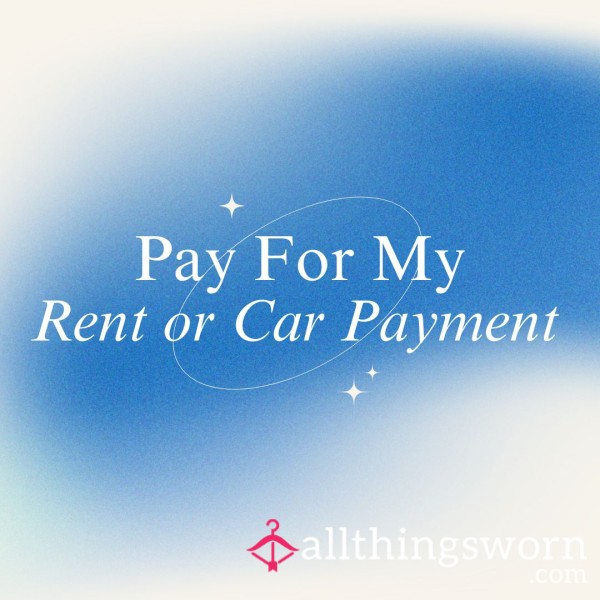 Pay My Rent Or Car Payment