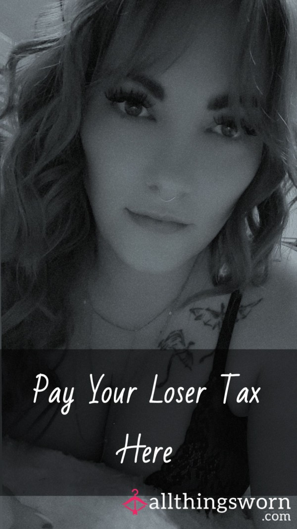 Pay Your Loser/Lurker/Simp/Beta/Goon Tax Here