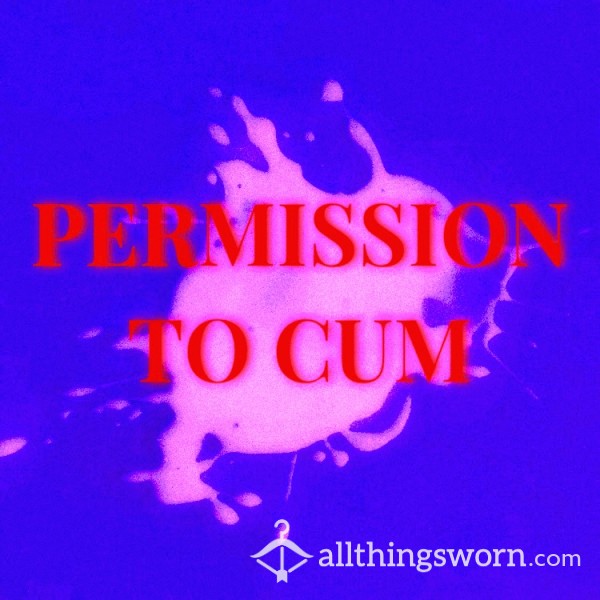 Permission To C*m