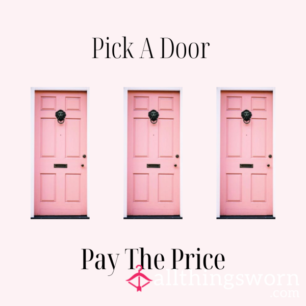 Pick A Door And Pay The Price ($15, $35, $75)