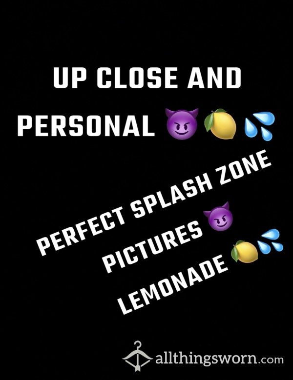 🍋 Pictures, Close Up SPLASH ZONE 💦🍋😉