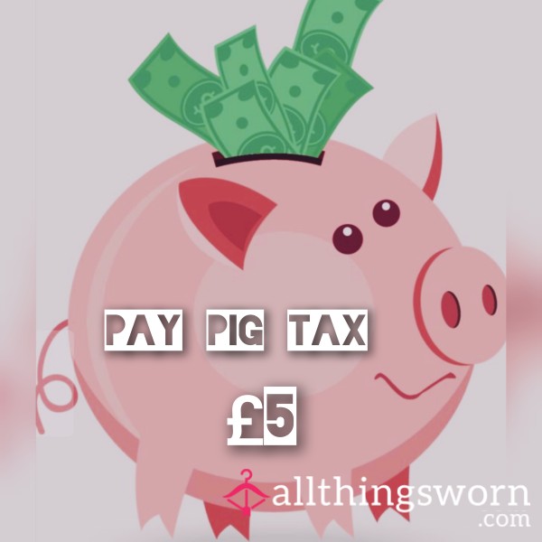 Piggy 🐷 Tax