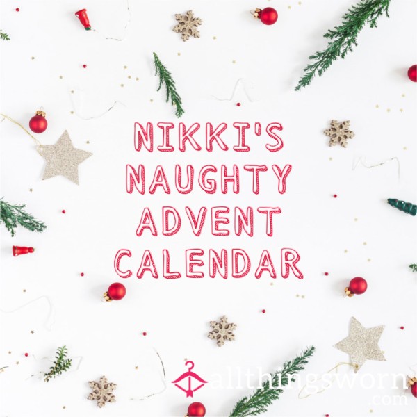 🎄Nikki’s Naughty Advent Calendar🎄