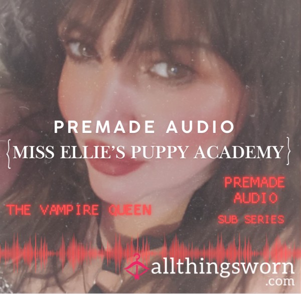 🎙️PREMADE AUDIO🎙️ {Sub Series} “Miss Ellie’s Puppy Training Academy”