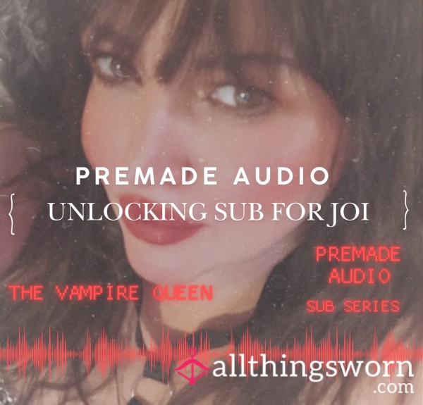 🎙️PREMADE AUDIO🎙️ {Sub Series} “Unlocking A Sub For JOI”