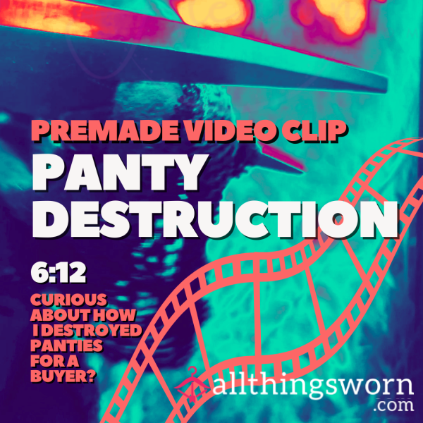 Premade Panty Destruction With Alexibun 😈 (📽️ 6:12)