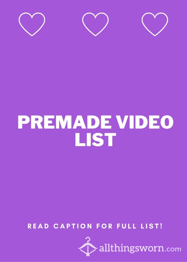 PREMADE VIDEO LIST