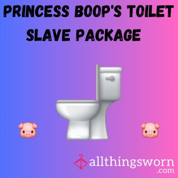 PrincessBoop's Toilet Slave Package