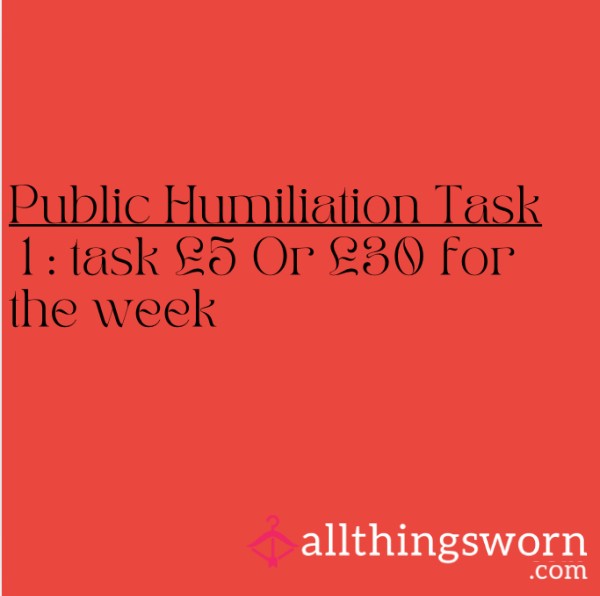 Public Humiliation Tasks