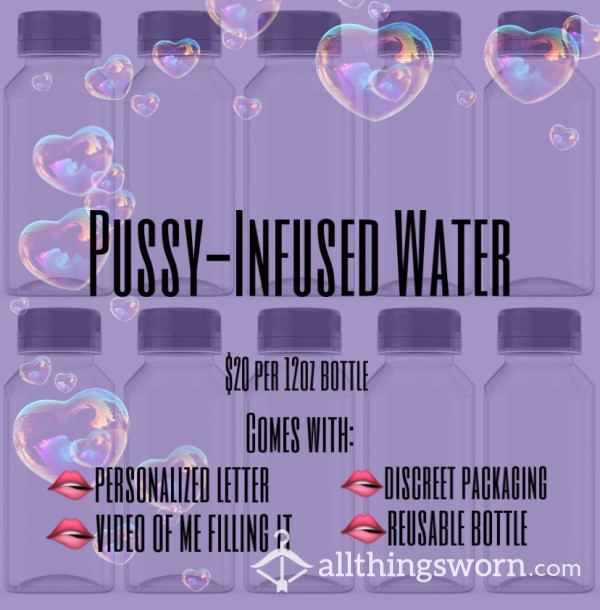 Pu**y-Infused Water Bottles (12 Oz)