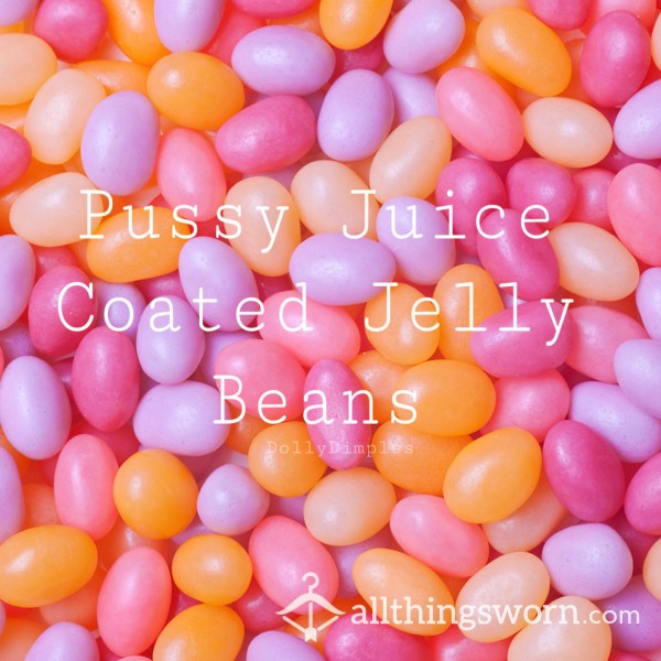 Pu**y Juice Coated Jelly Beans