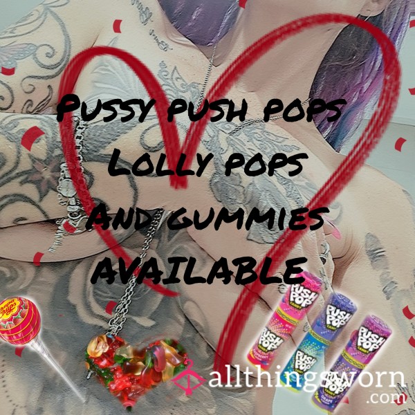 Pu**y Push Pops Lolly Pops And Gummies