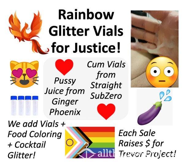 Rainbow Glitter Vials!!  Xx ;)  Bar Glitter + Rainbow Coloring + Pu**y Juice From GingerPhoenix + C*mVials From StraightSubZero2977 = F**king Awesome!  ;) Xx