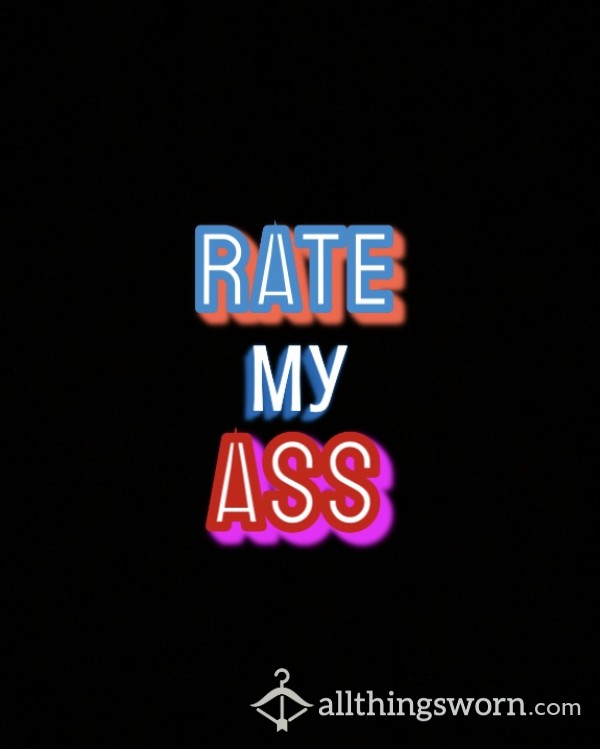 Rate My A**