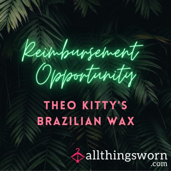 Reimbursement Opportunity- Brazilian Wax