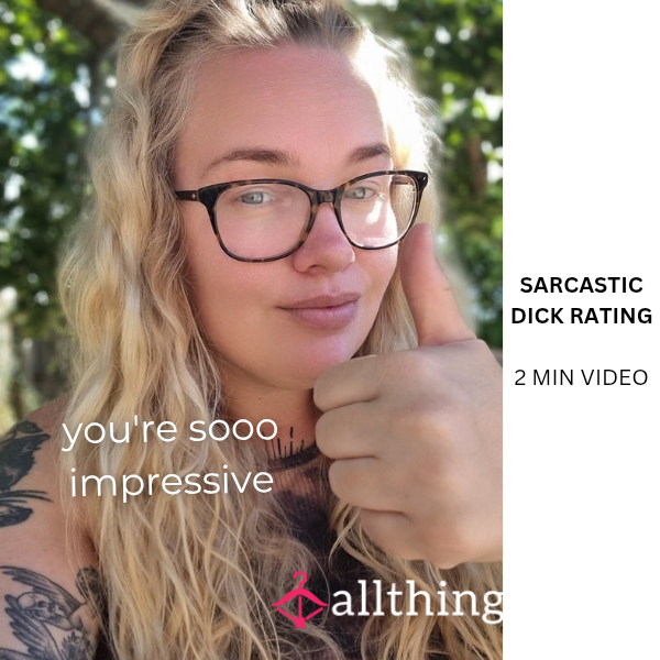 🍆🎬 Sarcastic D*ck Rating (2 Min Video)