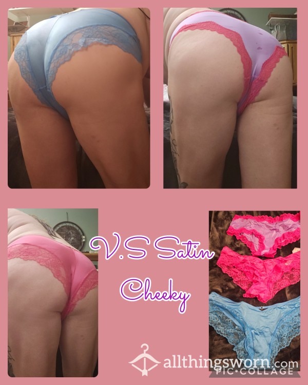 Satin V.s Cheeky