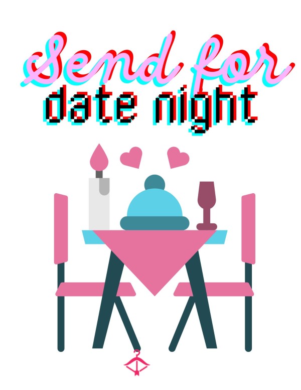 Send For Date Night!