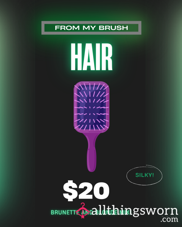 Sensually Yours: Handpicked Hair From My Brush!