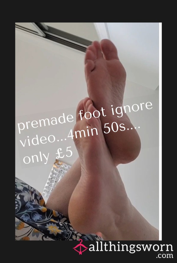 S**y Soft Feet Playing, Rubbing, Whilst I Ignore You! Premade Video Almost 5mins Long! Bargain At £5