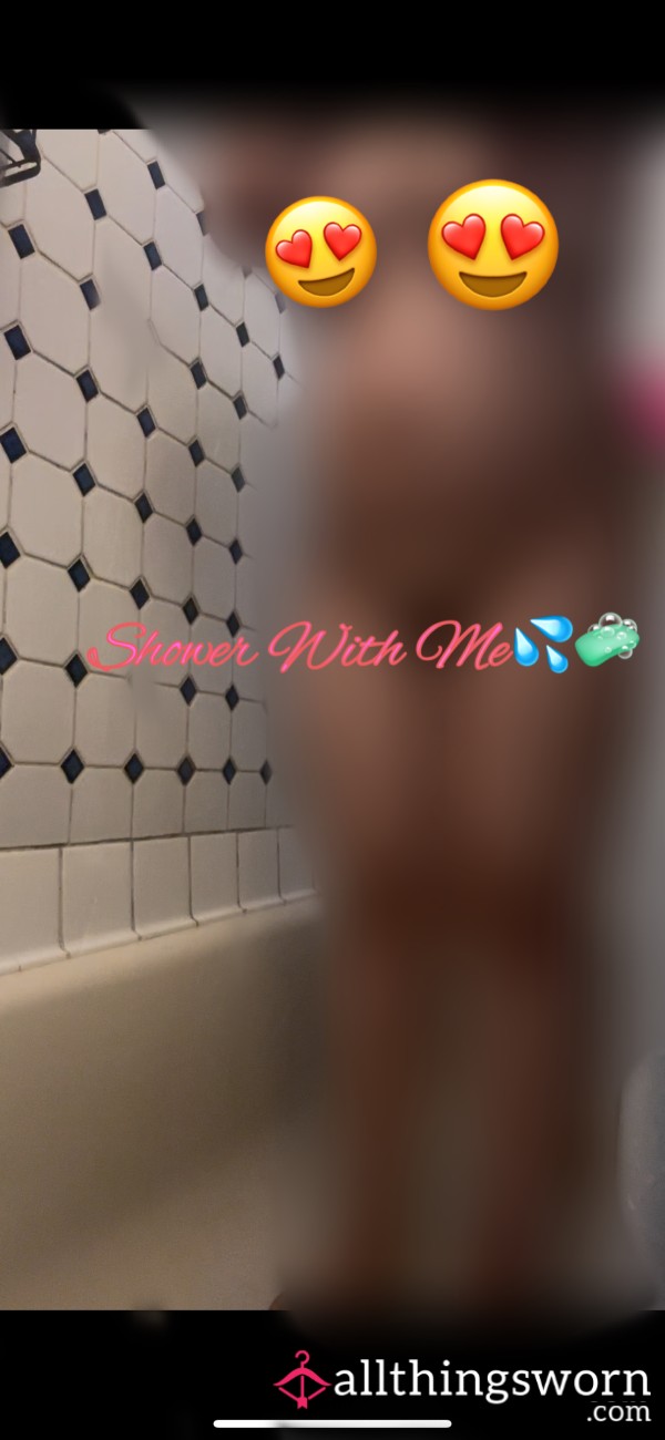 Shower With Me 🧼💦