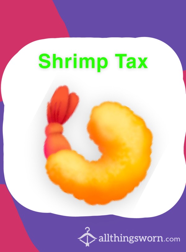 Shrimp Tax 🍤