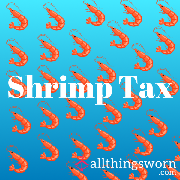 SHRIMP TAX