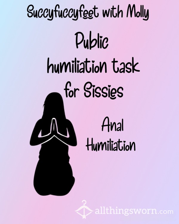 Sissy Humiliation Task - Public Humiliation - Private A**l Humiliation- Proof Of Completion Optional - Unlock Your Task Instantly|ON SALE THRU MARCH 25TH