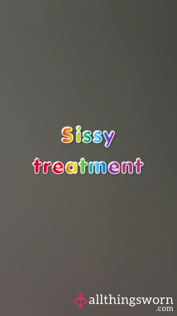 Sissy Treatment